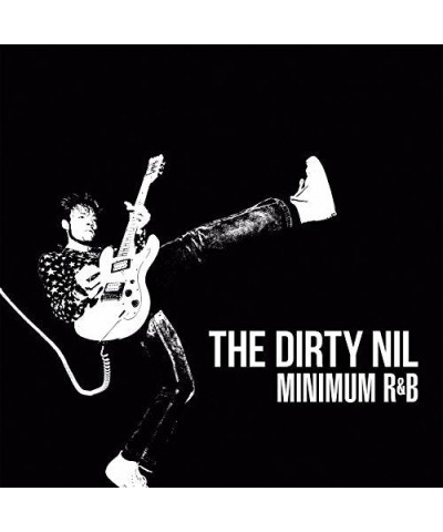 The Dirty Nil MINIMUM R&B CD $4.65 CD