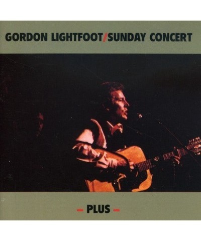 Gordon Lightfoot SUNDAY CONCERT PLUS CD $9.00 CD