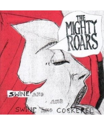 Mighty Roars SWINE & COCKERAL CD $4.64 CD