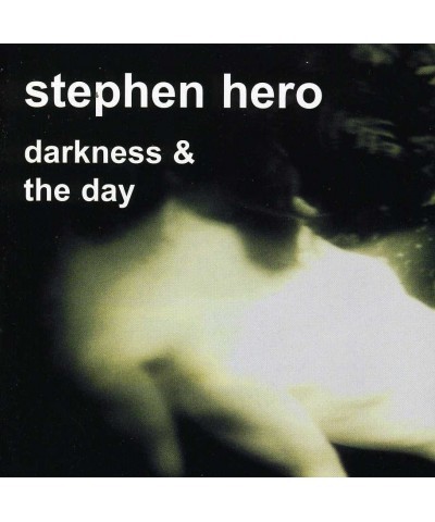 Stephen Hero DARKNESS & THE DAY CD $5.73 CD