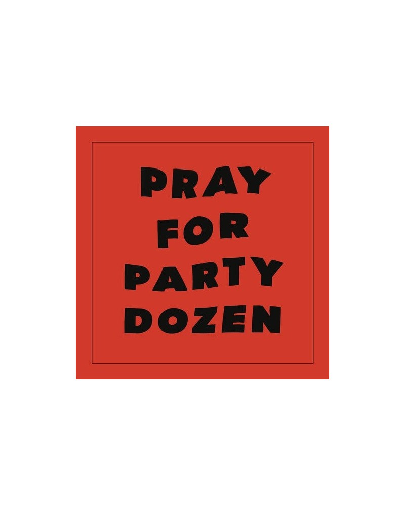 Party Dozen PRAY FOR PARTY CD $4.94 CD