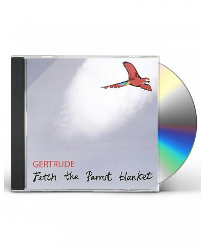 Gertrude FETCH THE PARROT BLANKET CD $6.29 CD