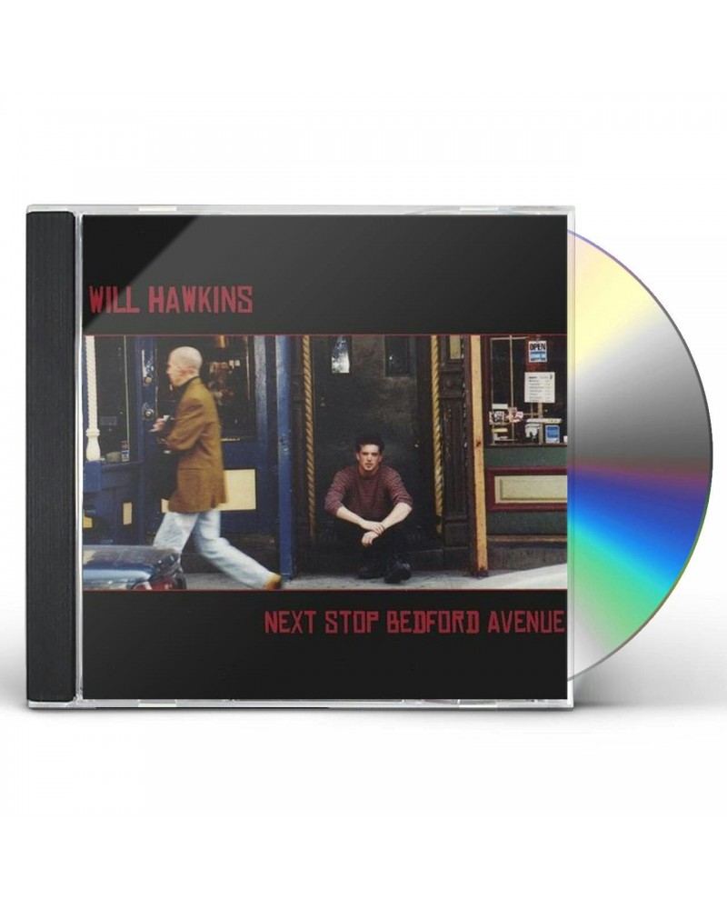 Will Hawkins NEXT STOP BEDFORD AVENUE CD $4.85 CD