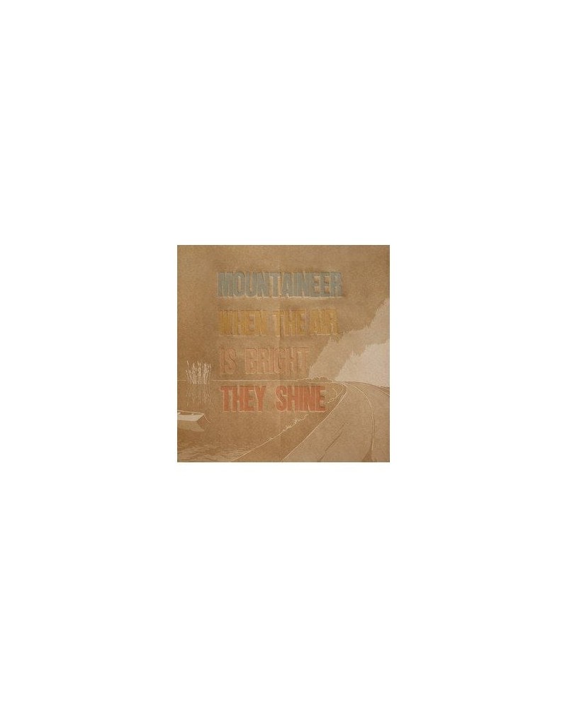 Mountaineer When The Air Is Bright They Shine Vinyl Record $4.16 Vinyl