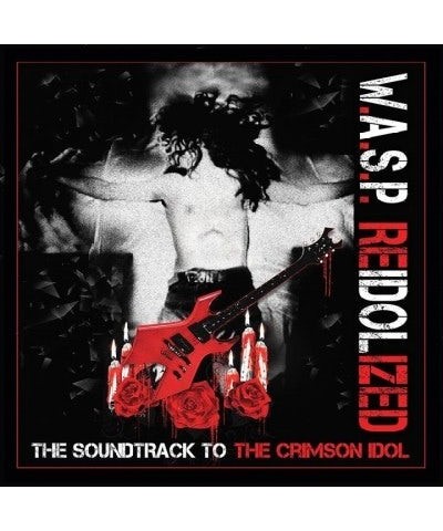W.A.S.P. REIDOLIZED (SOUNDTRACK TO THE CRIMSON IDOL) (CD/DVD) CD $8.00 CD